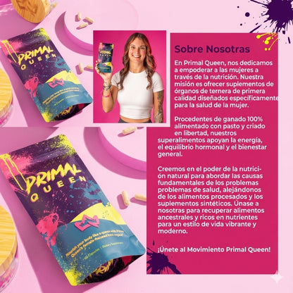 Primal Queen™ –Apoya el equilibrio hormonal femenino  Aumenta energía y resistencia natural  Favorece piel, cabello y uñas – Fuerza, Vitalidad y Balance Femenino en su Forma Más Pura
